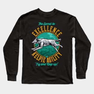 Agility Kelpie Secret | Australian Kelpie Gifts | Dog Lover Long Sleeve T-Shirt
